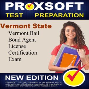 Study Vermont Bail Bond Agent License Practice Course - Proxsoft
