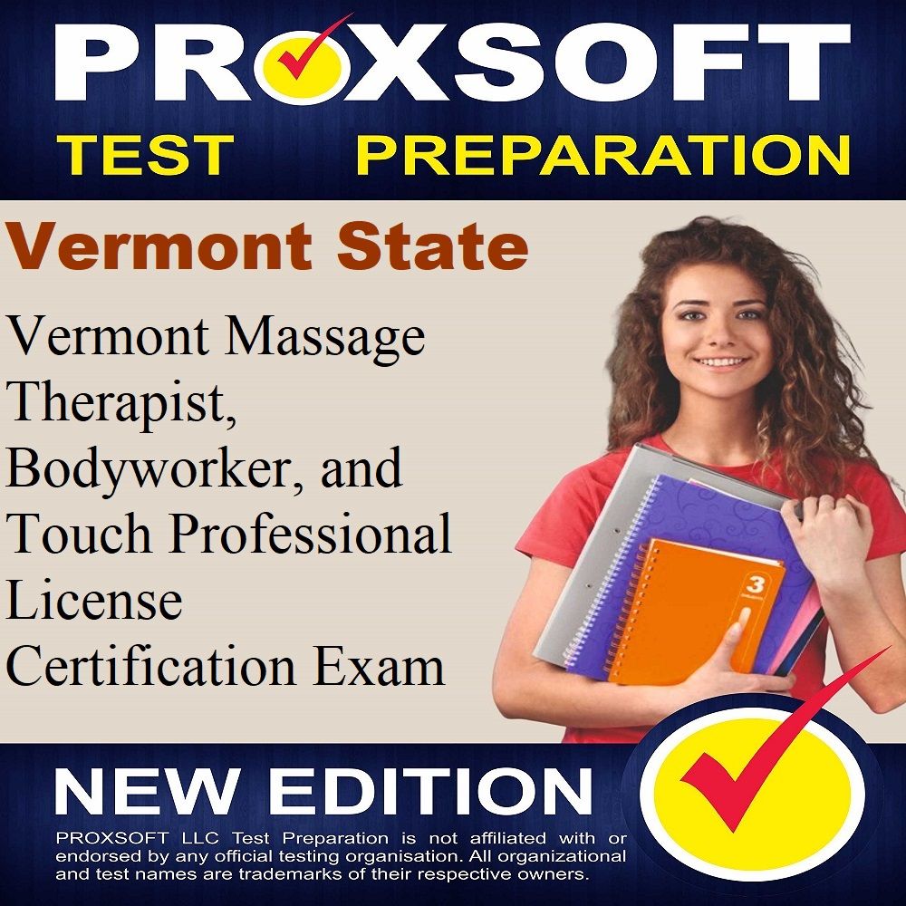 Study Vermont Massage Therapist, Bodyworker, and Touch Professional License Practice Course - Proxsoft