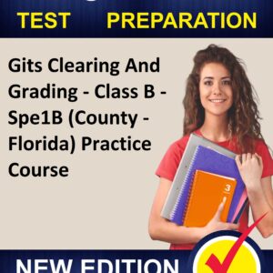 Study Gits Clearing And Grading - Class B - Spe1B (County - Florida) Practice Course - Proxsoft