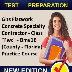 Study Gits Flatwork Concrete Specialty Contractor - Class "Fwc" - Bme1B (County - Florida) Practice Course - Proxsoft
